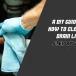 A DIY Guide on How to Clean AC Drain Line