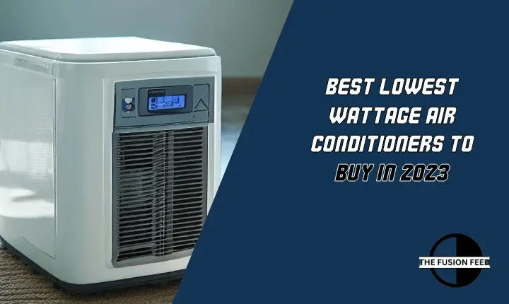 Best Lowest Wattage Air Conditioners