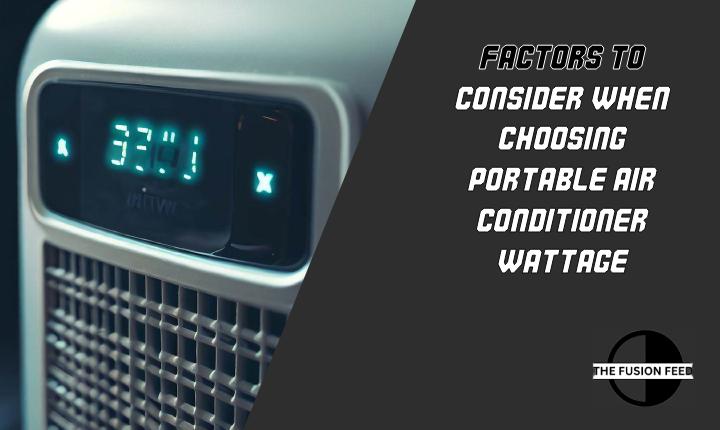 Factors To Consider When Choosing Portable Air Conditioner Wattage