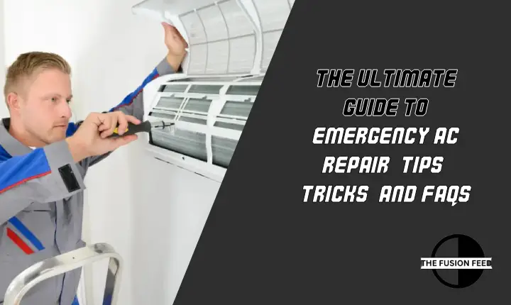 The Ultimate Guide to Emergency AC Repair: Tips and Tricks