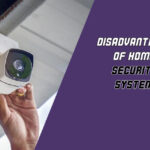 What are the disadvantages of home security system?